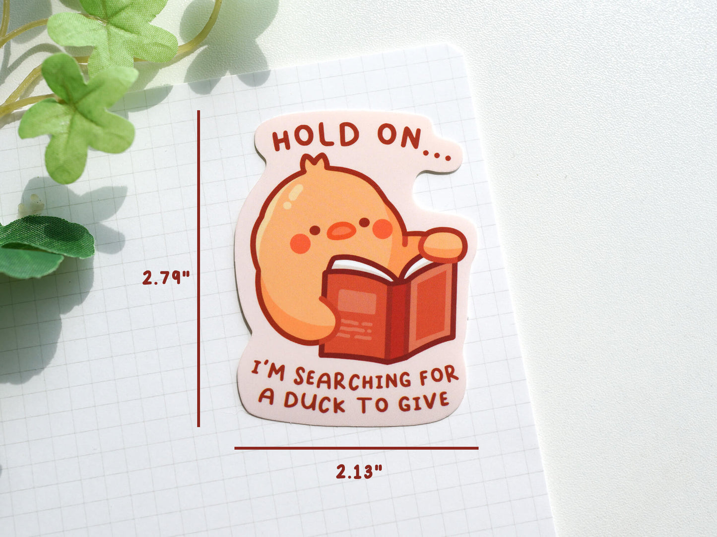 Hold On I'm Searching For A Duck To Give Sticker