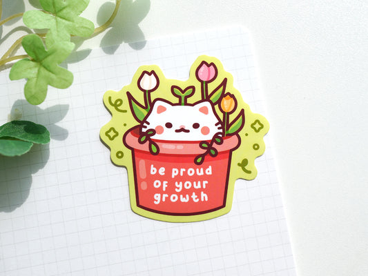 Be Proud Of Your Growth Sticker