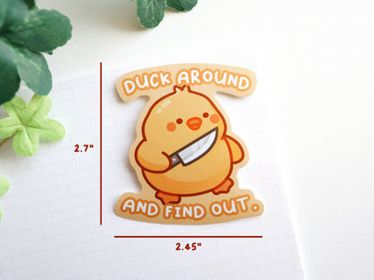 Duck Around And Find Out Sticker