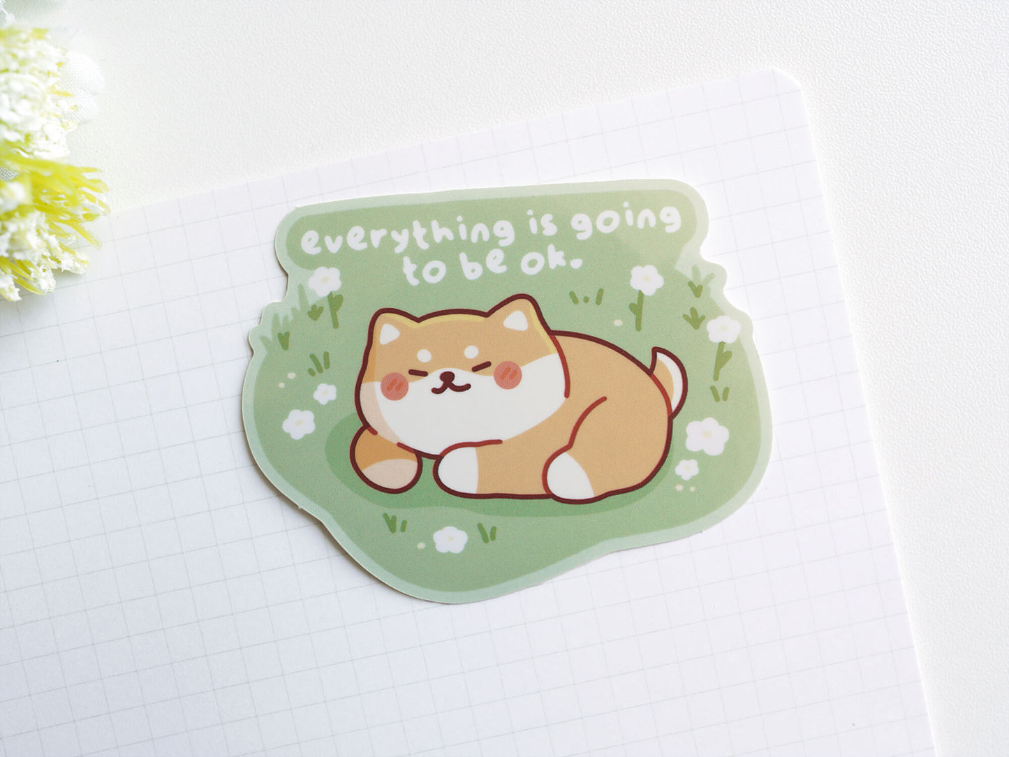Everything Is Going To Be OK Sticker