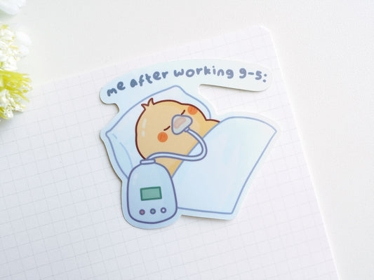 Me After Working 9-5 Sticker