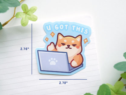 U Got This Shiba Sticker