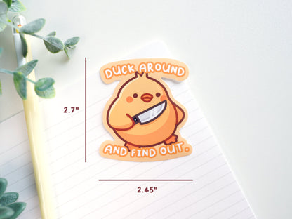 Duck Around And Find Out Sticker